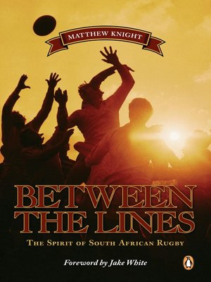 cover image of Between the Lines--The Spirit of South African Rugby